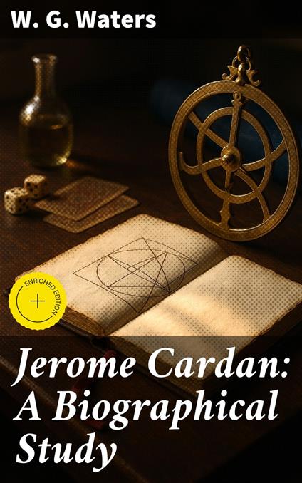 Jerome Cardan: A Biographical Study