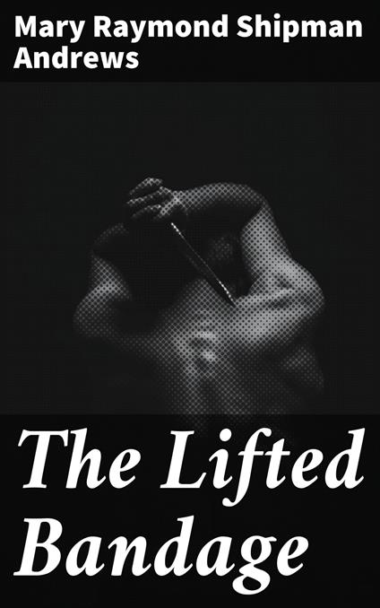 The Lifted Bandage