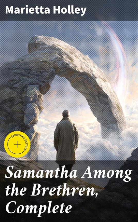 Samantha Among the Brethren, Complete