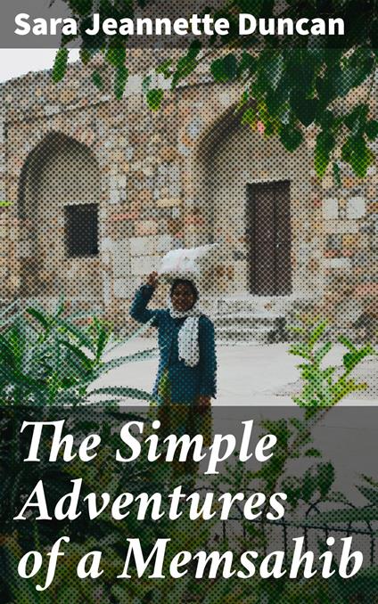 The Simple Adventures of a Memsahib