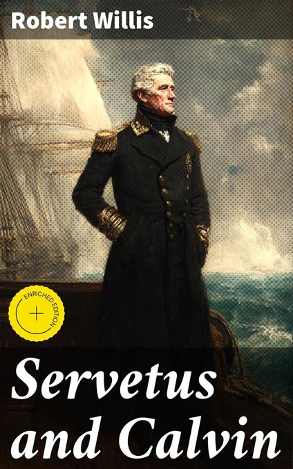 Servetus and Calvin