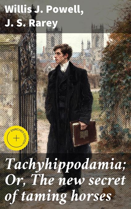 Tachyhippodamia; Or, The new secret of taming horses