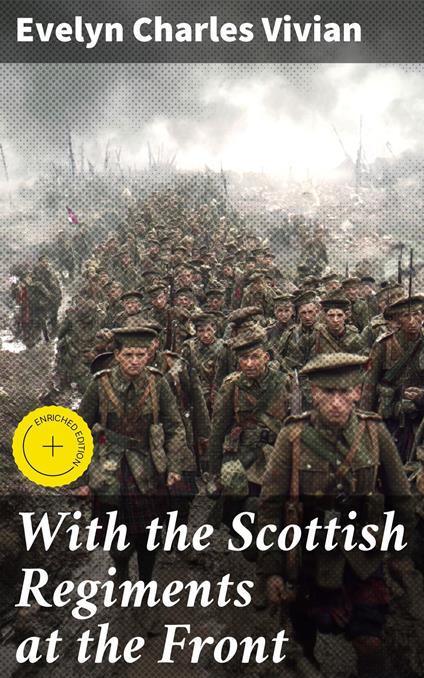 With the Scottish Regiments at the Front