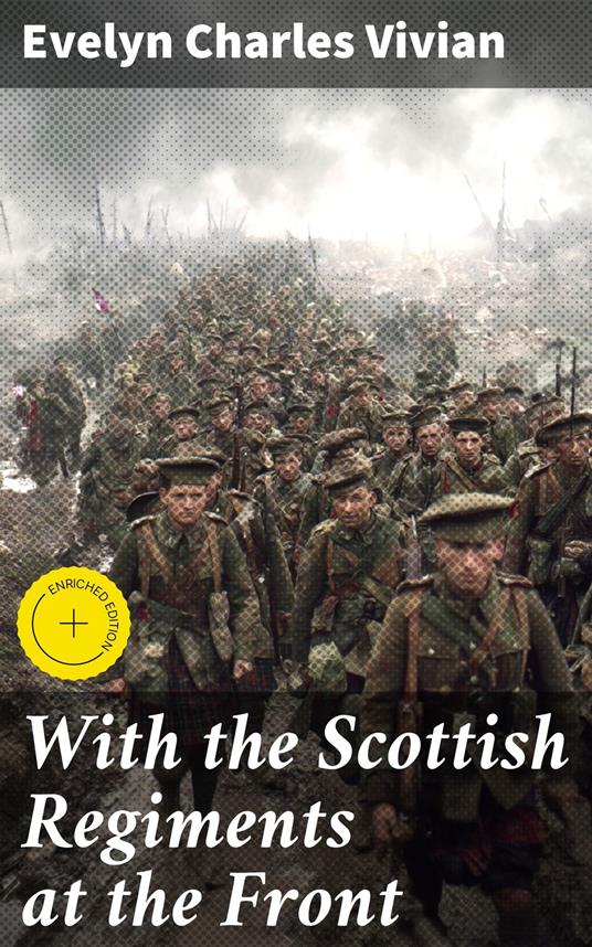 With the Scottish Regiments at the Front