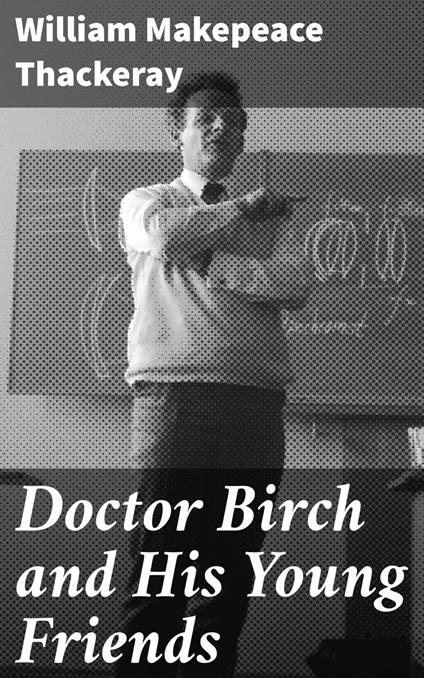 Doctor Birch and His Young Friends