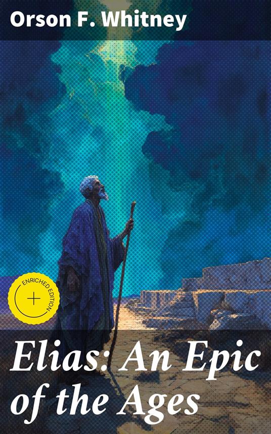 Elias: An Epic of the Ages