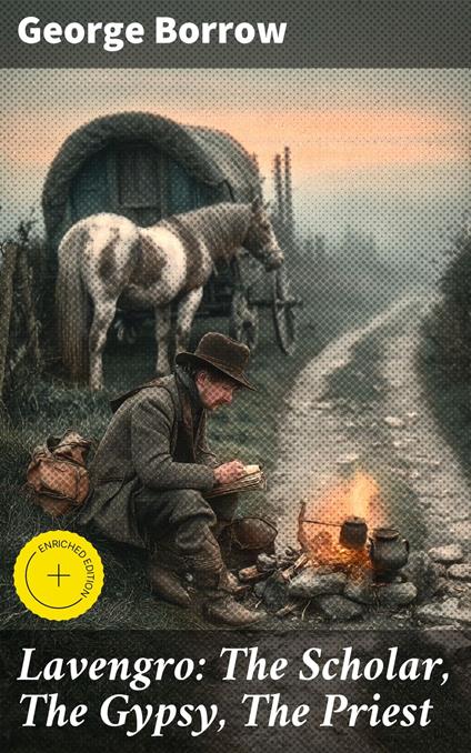 Lavengro: The Scholar, The Gypsy, The Priest