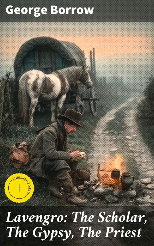 Lavengro: The Scholar, The Gypsy, The Priest