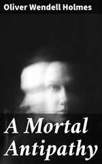 A Mortal Antipathy