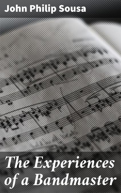 The Experiences of a Bandmaster