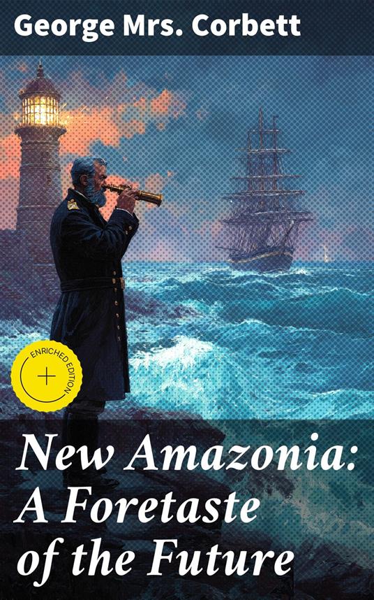 New Amazonia: A Foretaste of the Future