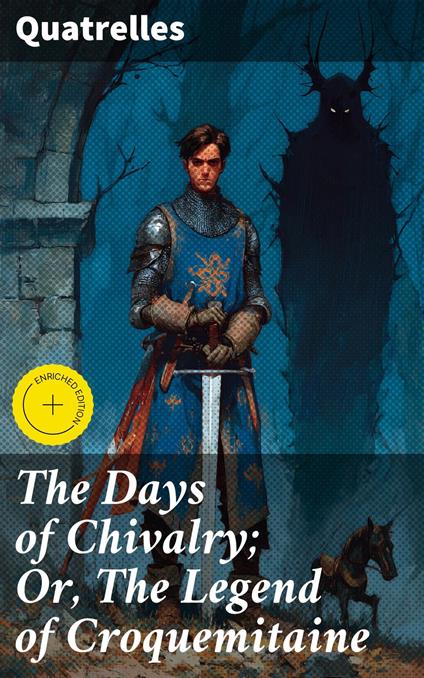 The Days of Chivalry; Or, The Legend of Croquemitaine