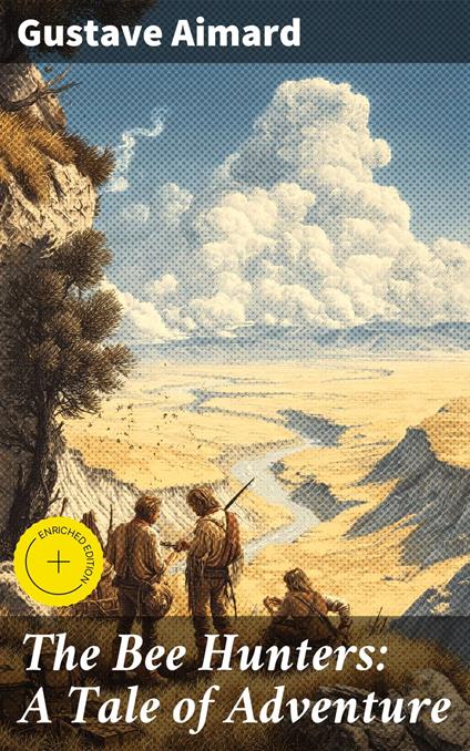 The Bee Hunters: A Tale of Adventure