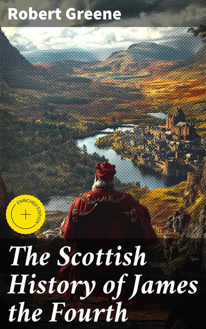 The Scottish History of James the Fourth