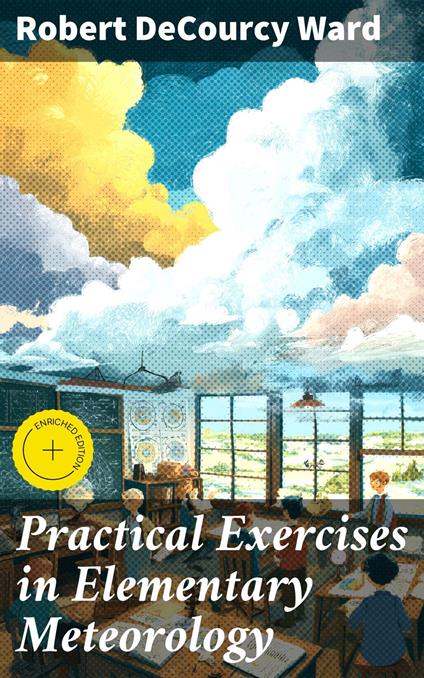 Practical Exercises in Elementary Meteorology