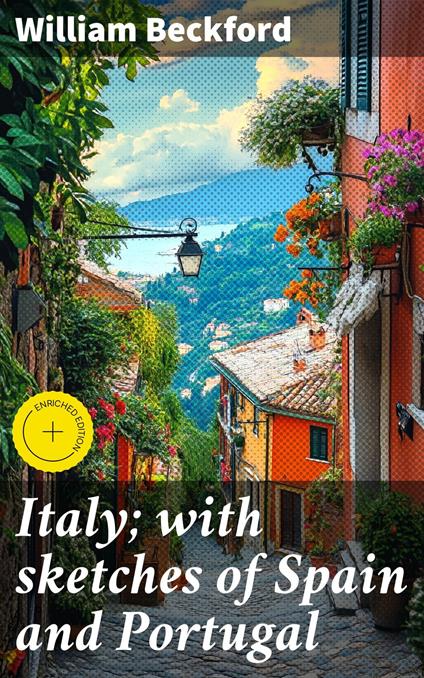 Italy; with sketches of Spain and Portugal