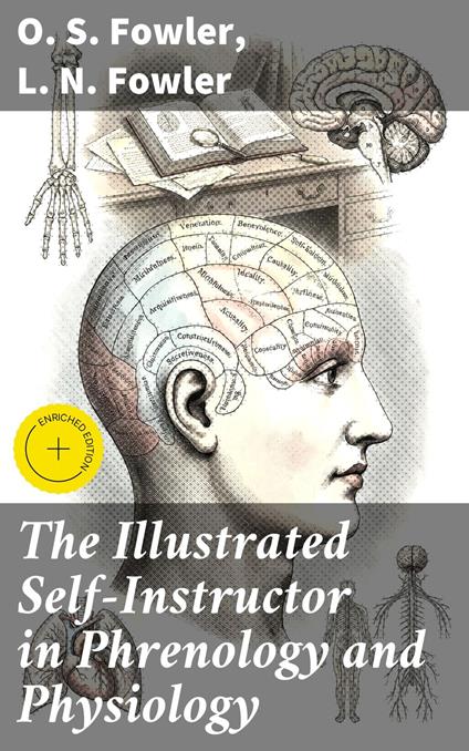 The Illustrated Self-Instructor in Phrenology and Physiology