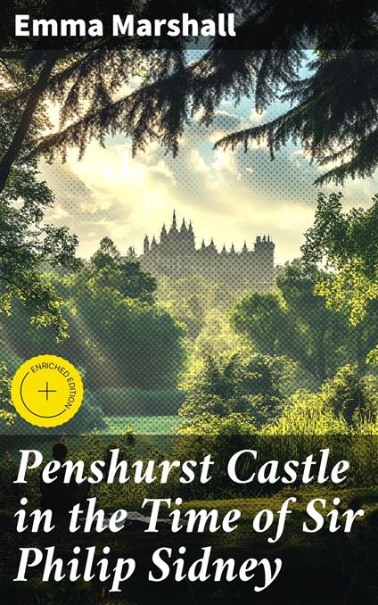 Penshurst Castle in the Time of Sir Philip Sidney