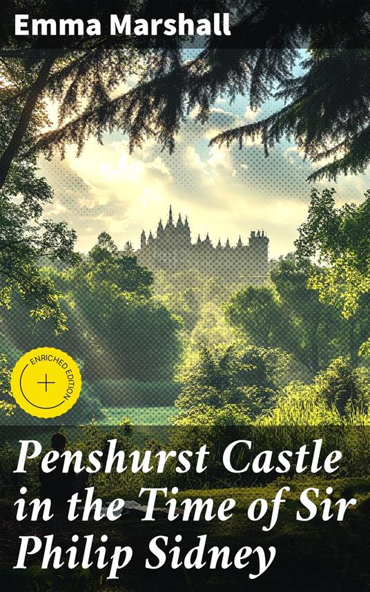 Penshurst Castle in the Time of Sir Philip Sidney