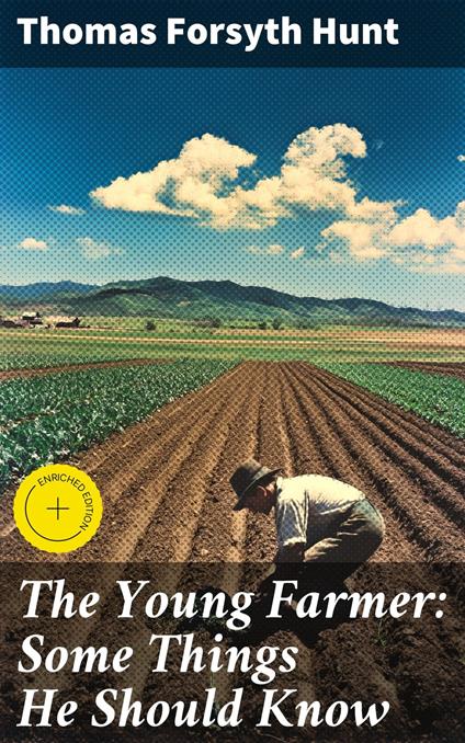 The Young Farmer: Some Things He Should Know