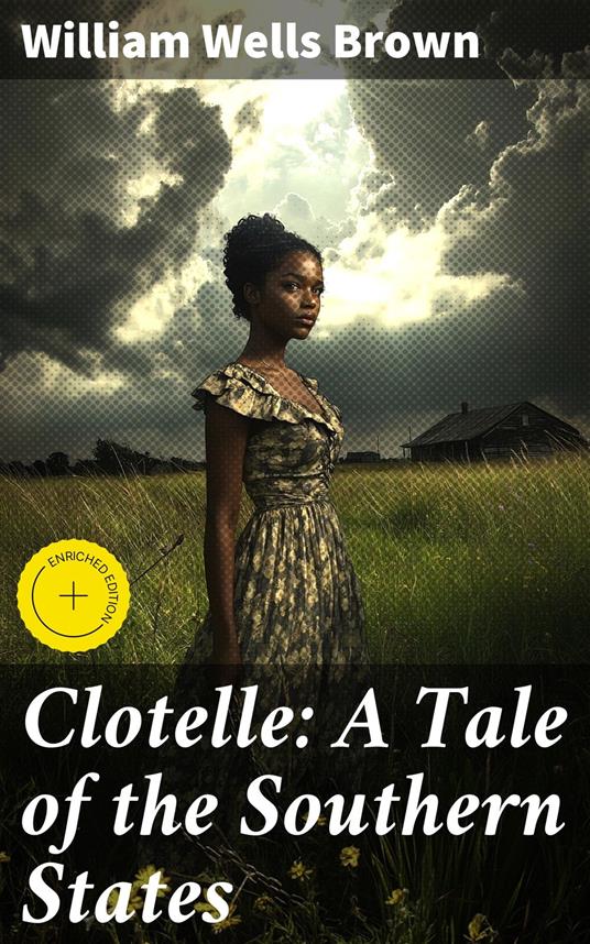 Clotelle: A Tale of the Southern States