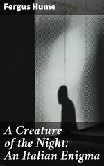 A Creature of the Night: An Italian Enigma