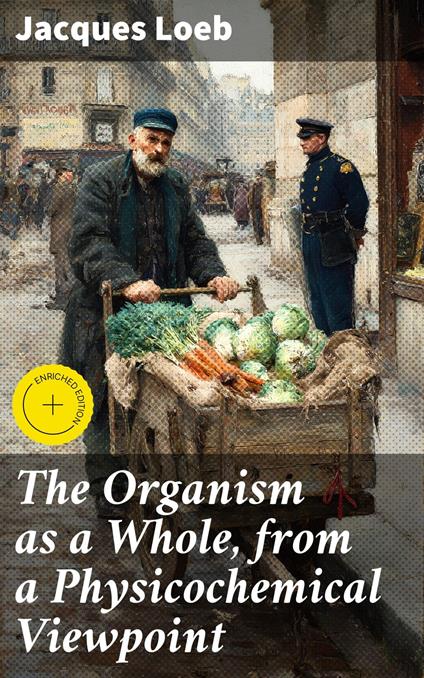 The Organism as a Whole, from a Physicochemical Viewpoint