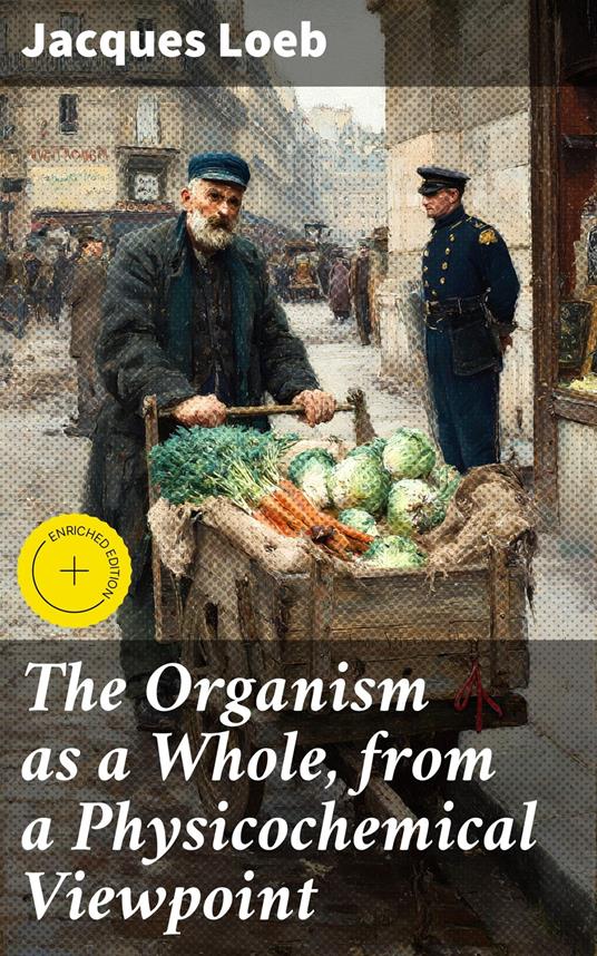 The Organism as a Whole, from a Physicochemical Viewpoint