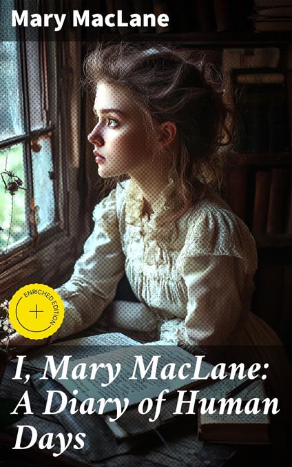 I, Mary MacLane: A Diary of Human Days