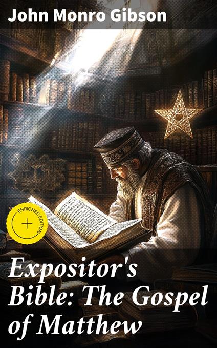 Expositor's Bible: The Gospel of Matthew
