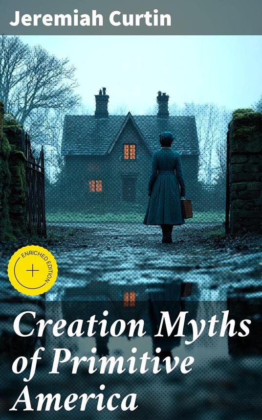 Creation Myths of Primitive America