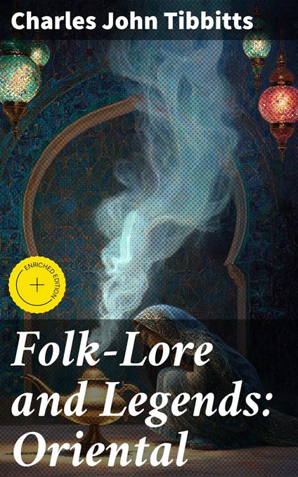 Folk-Lore and Legends: Oriental