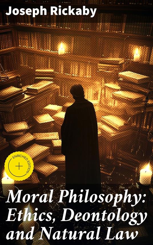 Moral Philosophy: Ethics, Deontology and Natural Law