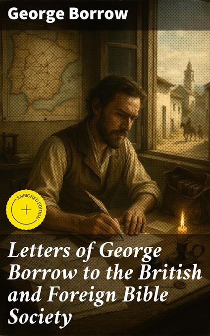 Letters of George Borrow to the British and Foreign Bible Society