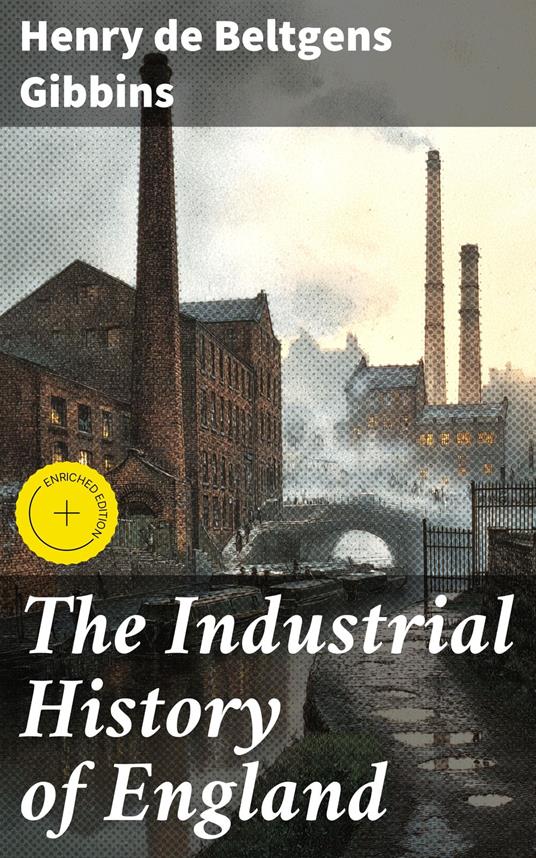 The Industrial History of England