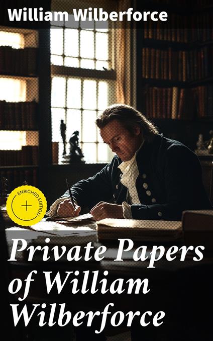 Private Papers of William Wilberforce