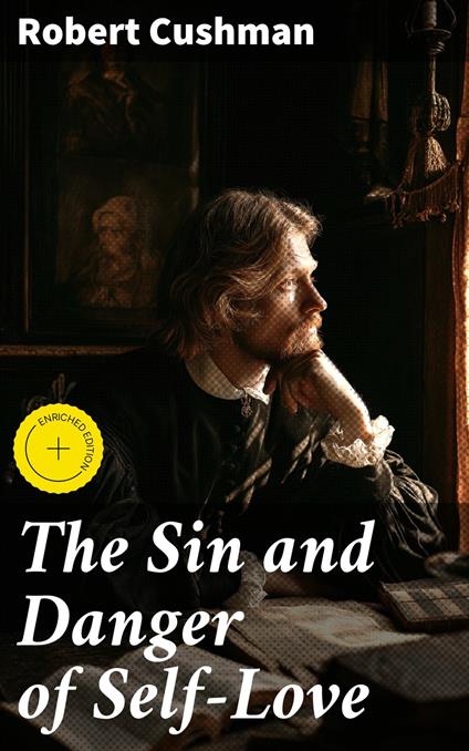 The Sin and Danger of Self-Love