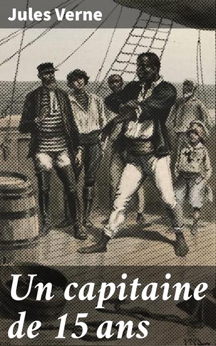 Un capitaine de 15 ans - Jules Verne - ebook