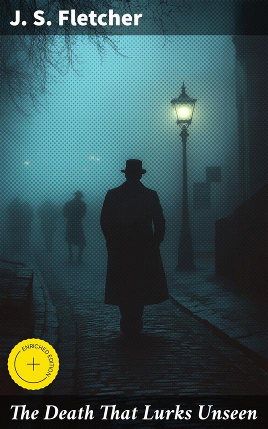 The Death That Lurks Unseen