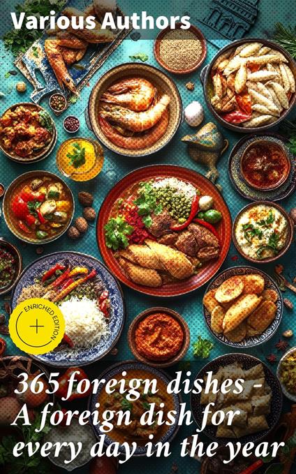 365 foreign dishes - A foreign dish for every day in the year