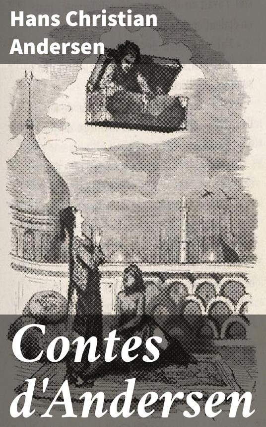 Contes d'Andersen - Hans Christian Andersen,David Soldi - ebook