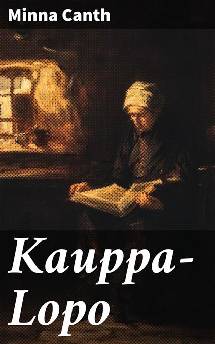 Kauppa-Lopo - Minna Canth - ebook