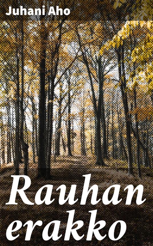 Rauhan erakko - Juhani Aho - ebook