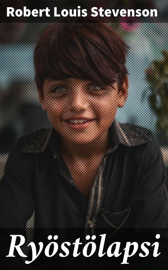 Ryöstölapsi - Robert Louis Stevenson,O. E. Lampén - ebook