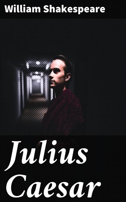 Julius Caesar - William Shakespeare,Paavo Emil Cajander - ebook