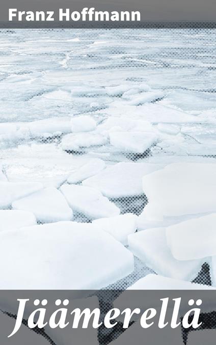Jäämerellä - Franz Hoffmann - ebook