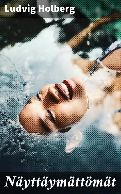 Näyttäymättömät - Ludvig Holberg - ebook