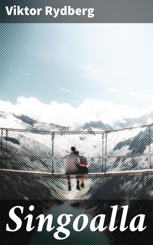 Singoalla - Viktor Rydberg,Juhani Aho - ebook