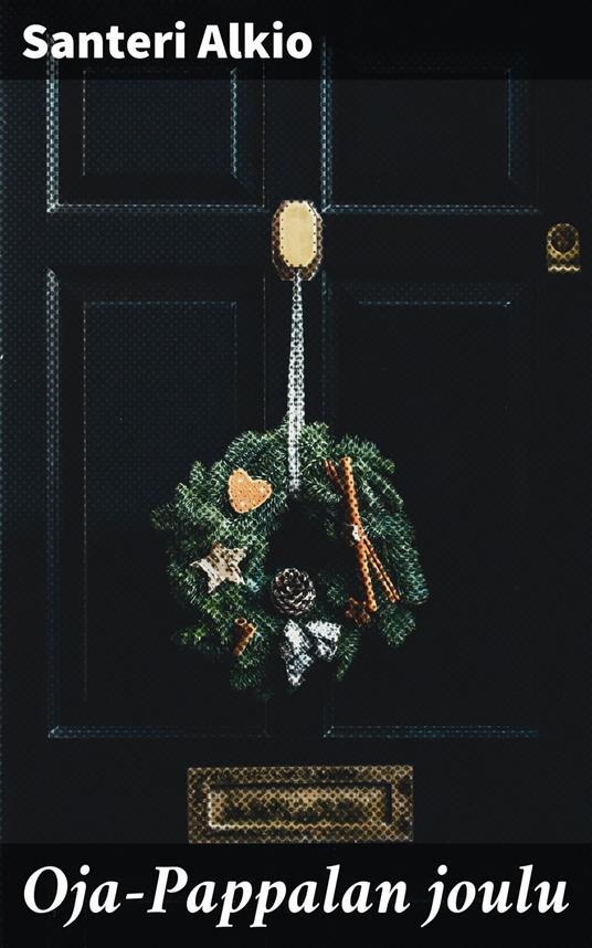 Oja-Pappalan joulu - Santeri Alkio - ebook