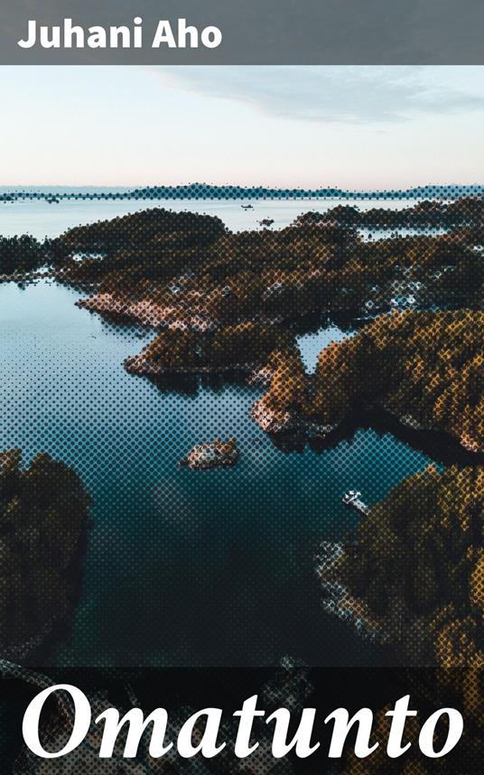Omatunto - Juhani Aho - ebook